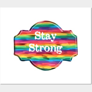 "Stay Strong" Pride Rainbow Paint Stroke Graphic Design Posters and Art